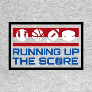 Running Up The Score T-Shirt